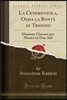 La Cenerentola, Ossia La Bont? in Trionfo: Dramma Giocoso Per Musica in Due Atti (Classic Reprint)