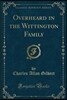 Overheard in the Wittington Family (Classic Reprint)