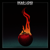 Dead Lord - In Ignorance We Trust (180G)(LP)