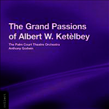 케텔비 : 작품집 (The Grand Passions of Albert W. Ketelbey)(CD) - Anthony Godwin