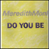 메레디스 몽크 : 두 유 비 (Meredith Monk : Do You Be) (LP) - Meredith Monk