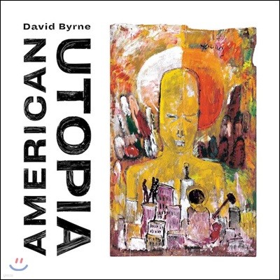 David Byrne (데이비드 번) - American Utopia