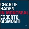 Charlie Haden / Egberto Gismonti (찰리 헤이든, 에그베르투 지스몬티) - In Montreal