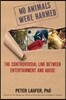 No Animals Were Harmed: The Controversial Line Between Entertainment and Abuse