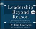 Leadership Beyond Reason (Library Edition): How Great Leaders Succeed by Harnessing the Power of Their Values, Feelings, and Intuition