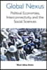 Global Nexus, The: Political Economies, Connectivity, and the Social Sciences