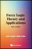 Fuzzy Logic Theory and Applications: Part I and Part II