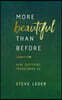 More Beautiful Than Before: How Suffering Transforms Us