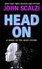 Head on: A Novel of the Near Future