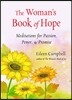 The Woman's Book of Hope: Meditations for Passion, Power, and Promise (10 Minute Meditation Book, Practical Mindfulness for Hope, for Fans of Hello Be