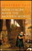 How Europe Made the Modern World: Creating the Great Divergence