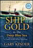 Ship of Gold in the Deep Blue Sea: The History and Discovery of the World's Richest Shipwreck