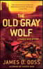 The Old Gray Wolf: A Charlie Moon Mystery