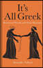 It's All Greek: Borrowed Words and Their Histories