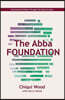 The Abba Foundation: Knowing the Father Through the Eyes of Jesus