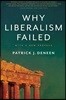 Why Liberalism Failed