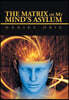 The Matrix of My Mind’s Asylum
