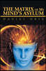 The Matrix of My Mind’s Asylum