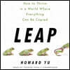 Leap: How to Thrive in a World Where Everything Can Be Copied