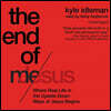 End of Me Lib/E: Where Real Life in the Upside-Down Ways of Jesus Begins