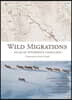 Wild Migrations: Atlas of Wyoming's Ungulates