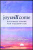 Joy Will Come: Exchange Shame for Redemption