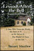 Lessons After the Bell-Expanded Edition: A Man Who Views the World the Same at 50 as He Did at 20 Has Wasted 30 Years of His Life *