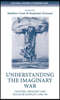Understanding the Imaginary War: Culture, Thought and Nuclear Conflict, 1945-90