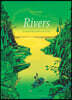 Rivers: A Visual History from River to Sea