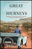 Great Australian Journeys: Gripping Stories of Intrepid Explorers, Dramatic Escapes and Foolhardy Adventures