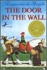 The Door in the Wall: (Newbery Medal Winner)