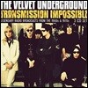 Velvet Underground (벨벳 언더그라운드) - Transmission Impossible