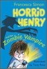 Horrid Henry and the Zombie Vampire