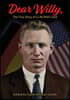 Dear Willy, The True Story of a Life Well Lived