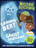 Grandpa Bert and the Ghost Snatchers