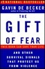 The Gift of Fear: And Other Survival Signals That Protect Us from Violence