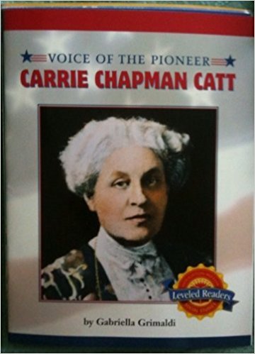 Voice of the Pioneer Carrie Chapman Catt - Leveled Reader (Social Studies) Paperback  ? 2005 