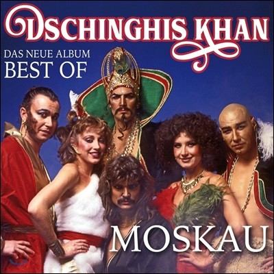 Dschinghis Khan (징기스 칸) - Moskau: Das Neue Best..