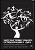 Nuclear Family Values, Extended Family Lives
