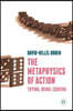 The Metaphysics of Action: Trying, Doing, Causing