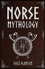 Norse Mythology: Tales of Norse Gods, Heroes, Beliefs, Rituals & the Viking Legacy.