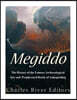 Megiddo: The History of the Famous Archaeological Site and Prophesized Battle of Armageddon