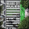 Walkable City Rules: 101 Steps to Making Better Places