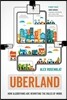 Uberland: How Algorithms Are Rewriting the Rules of Work