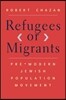 Refugees or Migrants: Pre-Modern Jewish Population Movement