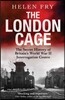 The London Cage: The Secret History of Britain's World War II Interrogation Centre