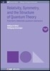Relativity, Symmetry, and the Structure of Quantum Theory, Volume 2: Point Form Relativistic Quantum Mechanics