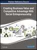 Creating Business Value and Competitive Advantage With Social Entrepreneurship