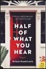Half of What You Hear