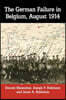 The German Failure in Belgium, August 1914: How Faulty Reconnaissance Exposed the Weakness of the Schlieffen Plan